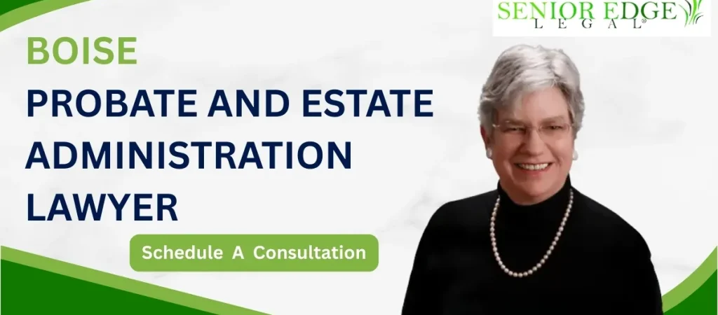 Boise Probate & Estate Administration Lawyer-image