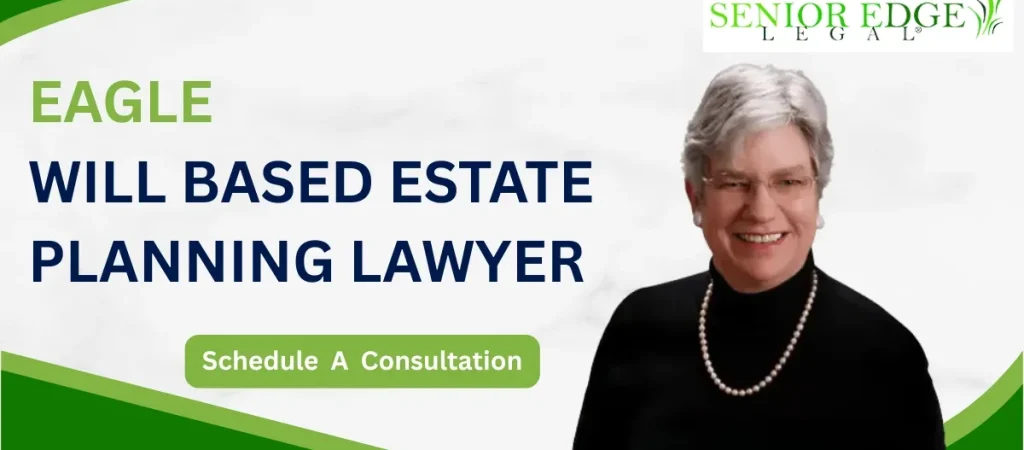 Eagle Will-Based Estate Planning Lawyer-image