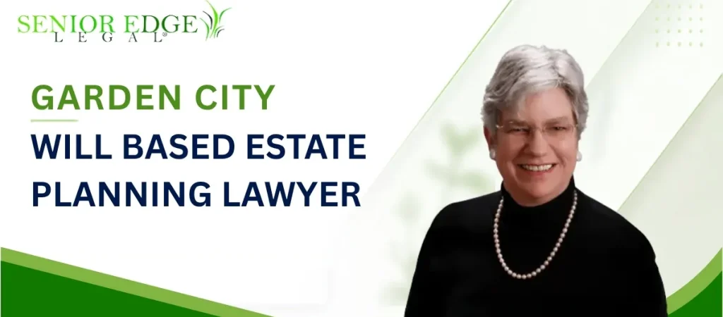 Garden City Will Based Estate Planning Lawyer-image